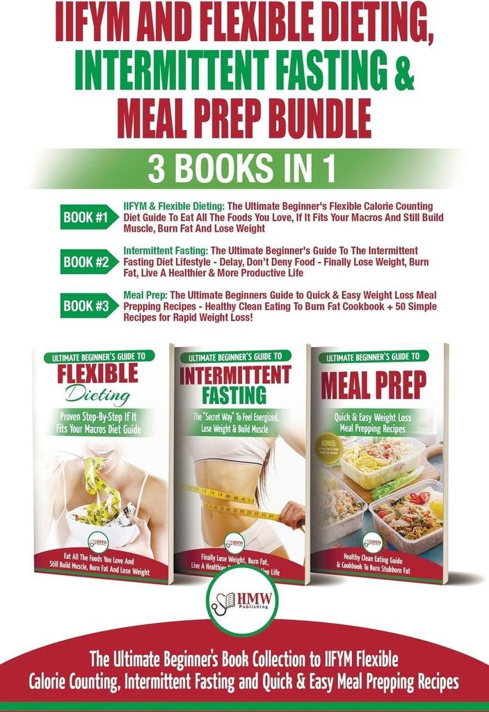 IIFYM Flexible Dieting, Intermittent Fasting & Meal Prep - 3 Books in 1 Bundle