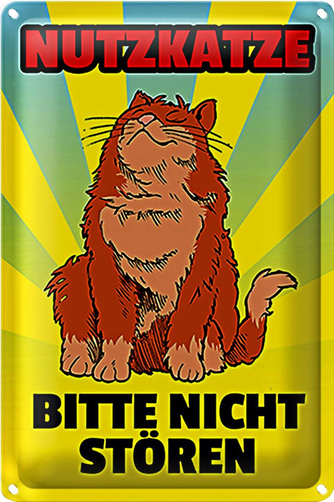 Blechschild Spruch 30x40cm Nutzkatze bitte nicht stören