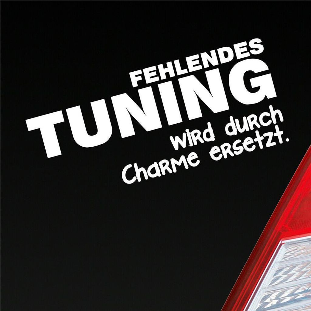 Auto Aufkleber Fehlendes tuning wird durch Charme ersetzt Alt 15x6,5 cm Weiss Glanz Sticker Heckscheibenaufkleber