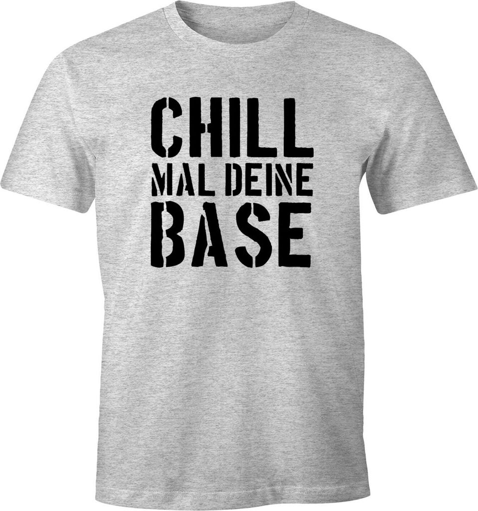 Chill mal deine Base Herren Spruch T-Shirt Fun-Shirt MoonWorks grau-meliert 3XL