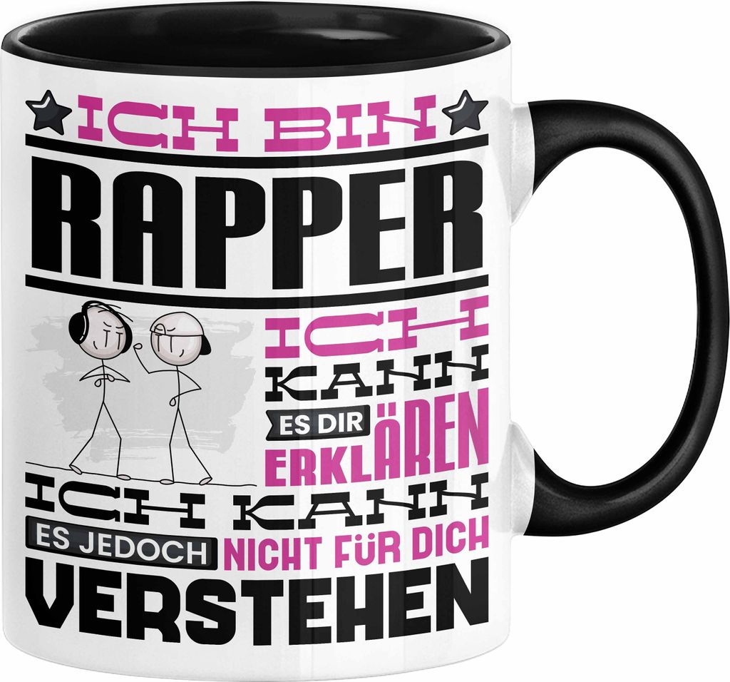 Rapper Geschenk Kaffee-Tasse Geschenkidee für Rapper Ich Bin Rapper Ich Kann Es Dir Erklären Jedoch Nicht Für Dich Verstehen Spruch Lustig (Schw...
