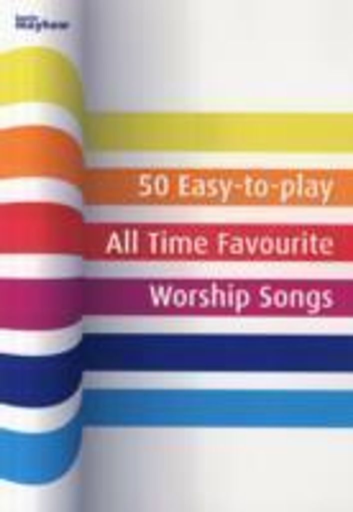 50 Easy To Play All Time Favourite Worsh