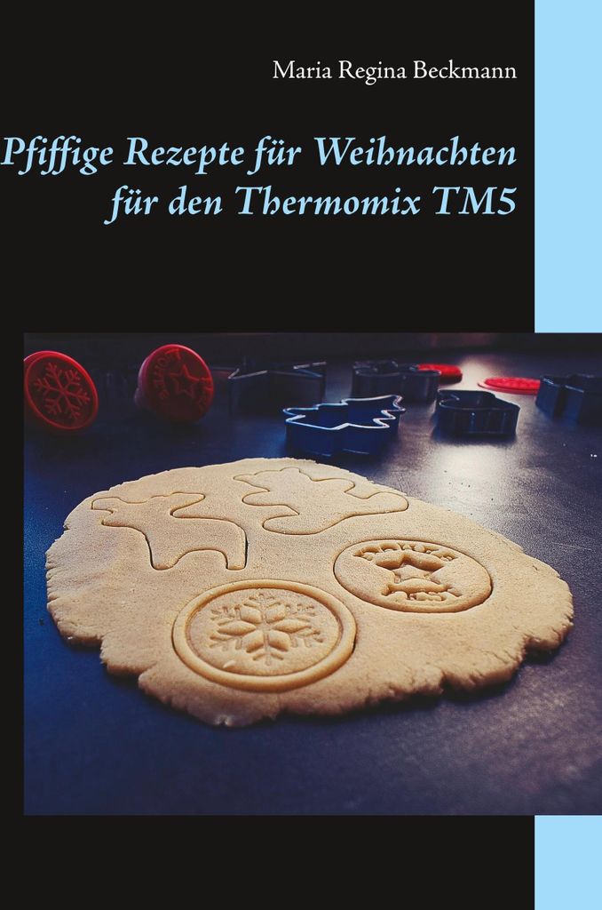 Pfiffige Rezepte für Weihnachten für den Thermomix TM5