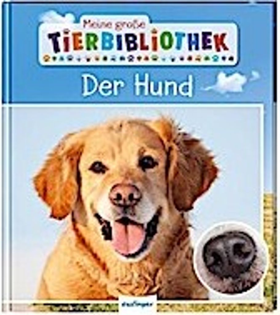 Meine große Tierbibliothek: Der Hund