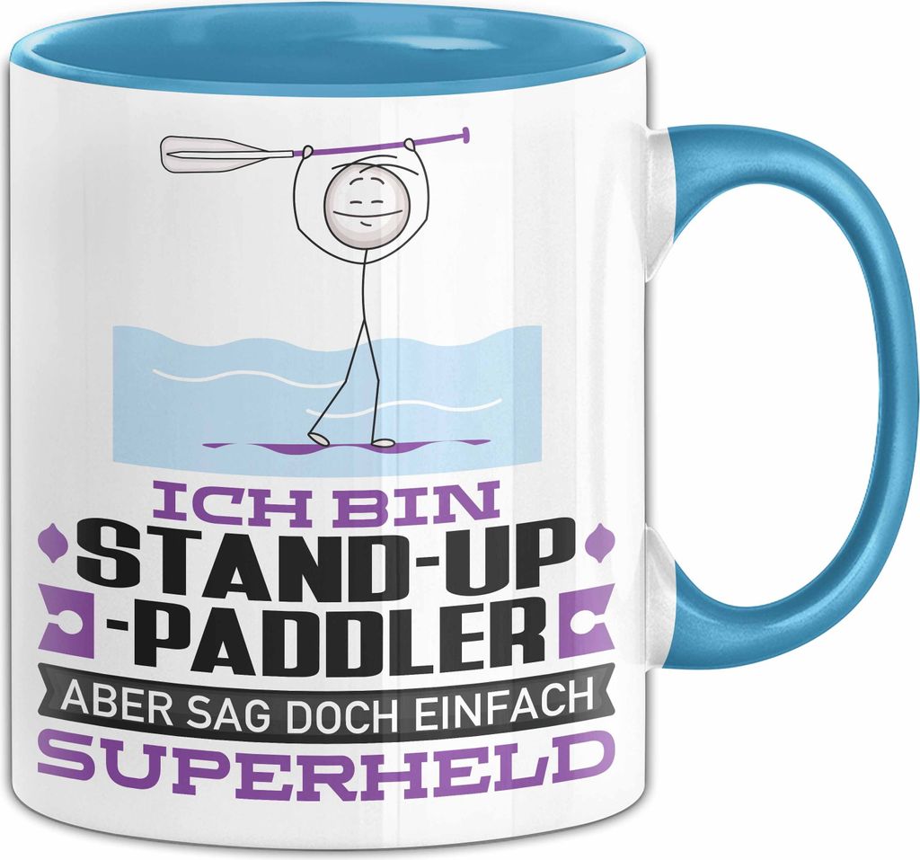 Stand-Up-Paddler Geschenk Tasse Ich Bin Stand-Up-Paddler Aber Sag Doch Einfach Superheld Lustige Geschenkdiee für Stand-Up-Paddler Kaffee-Becher (...