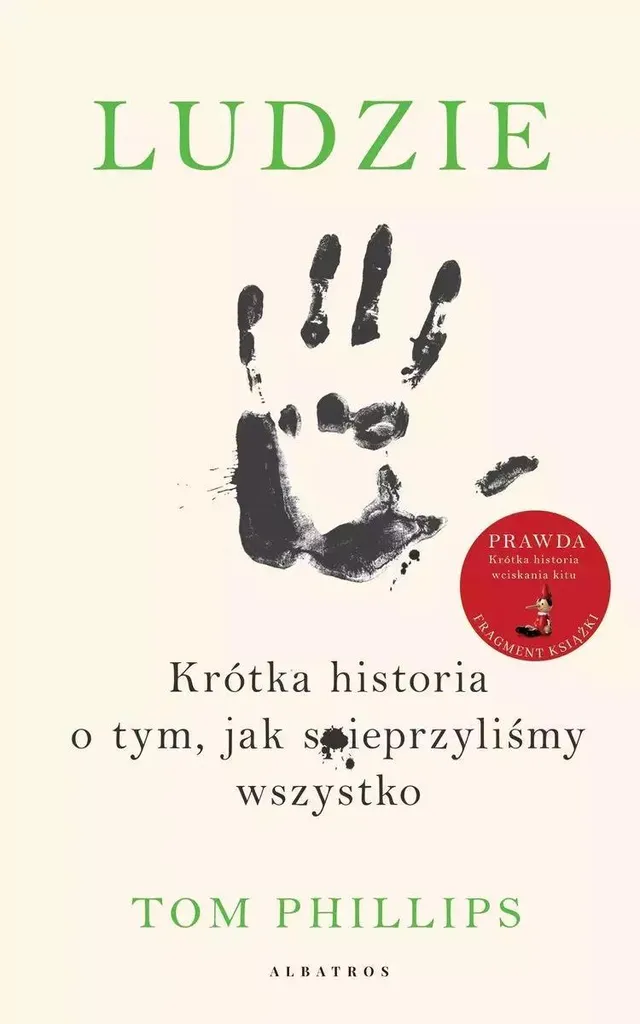 Ludzie : Brève histoire de nos erreurs, livre de Tom Phillips en français