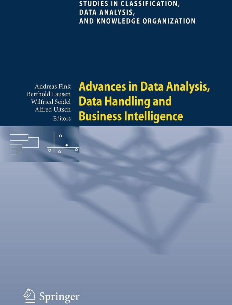 Advances in Data Analysis, Data Handling and Business Intelligence