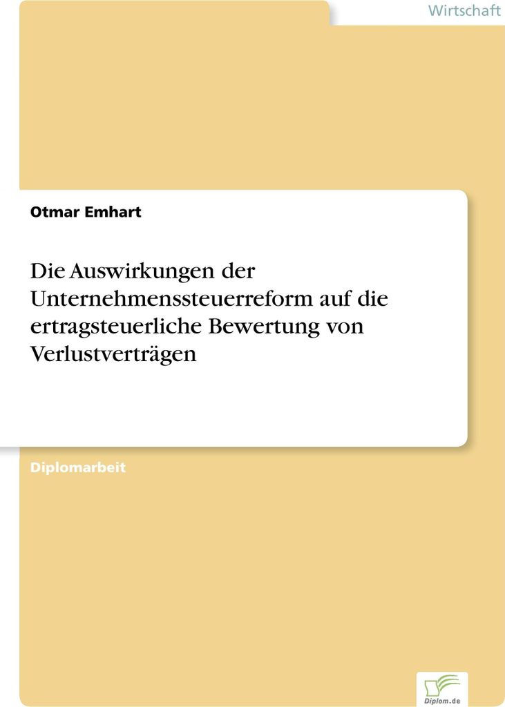Die Auswirkungen der Unternehmenssteuerreform auf die ertragsteuerliche Bewertung von Verlustverträgen
