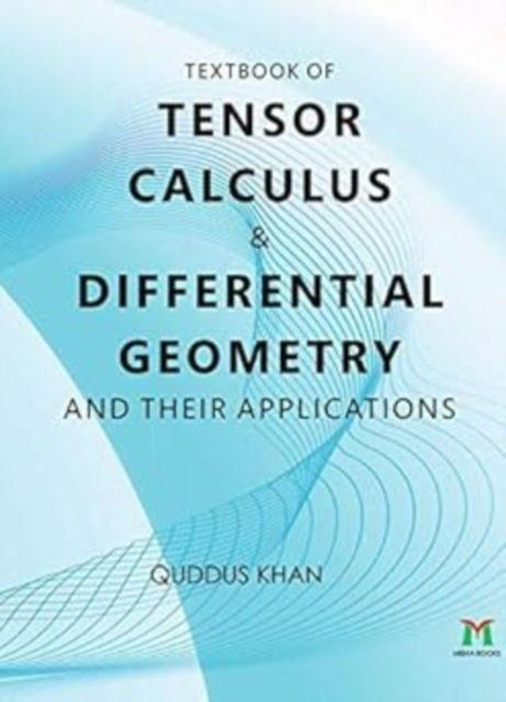 Textbook Of Tensor Calculus And Differential Geometry And Their Applications