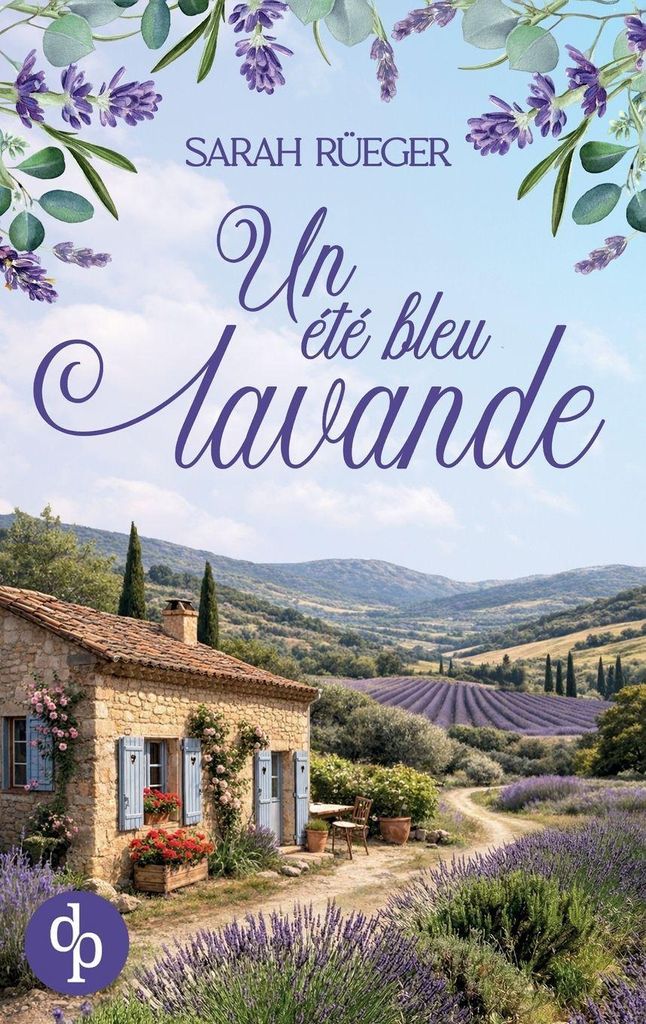 Un été bleu lavande | Une romance feel-good au c¿ur de la Provence