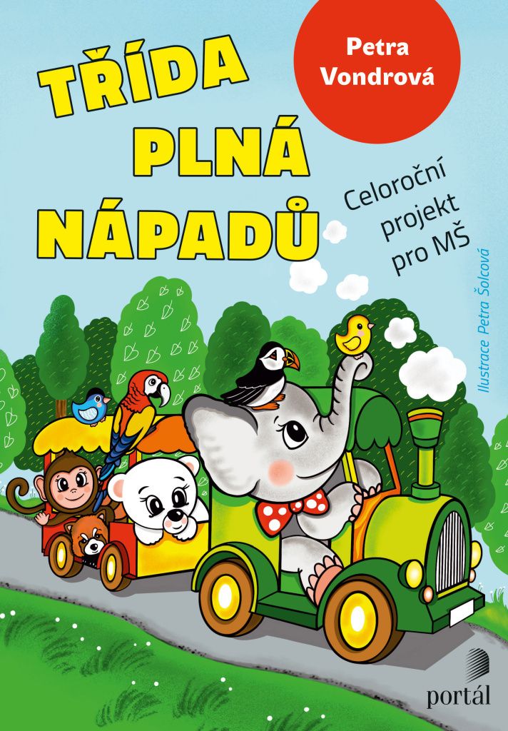 Třída plná nápadů - Celoroční projekt pro MŠ | Petra Vondrová