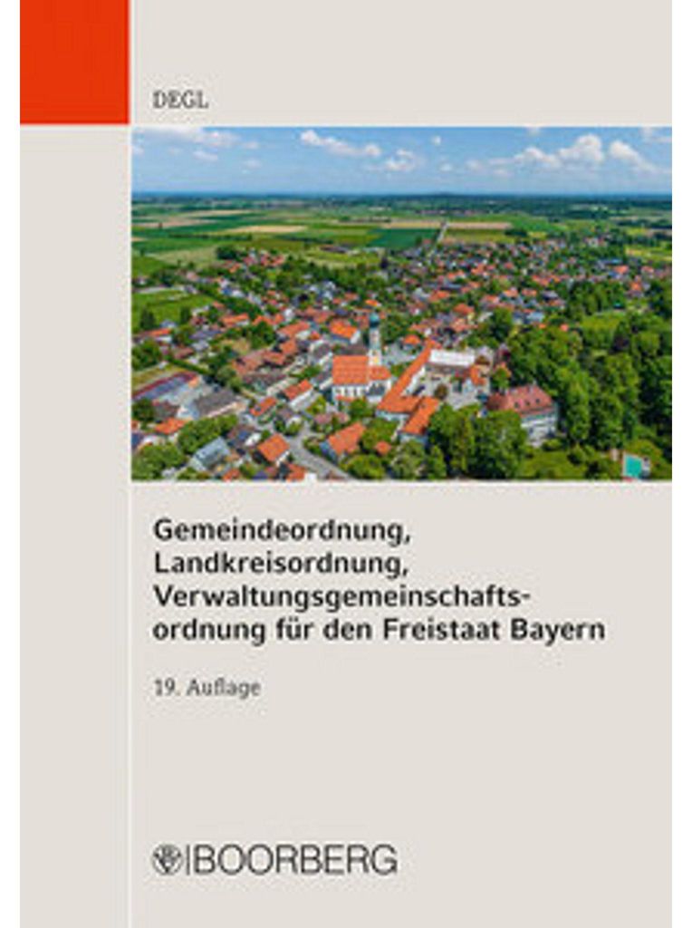 Gemeindeordnung, Landkreisordnung, Verwaltungsgemeinschaftsordnung für den Freistaat Bayern