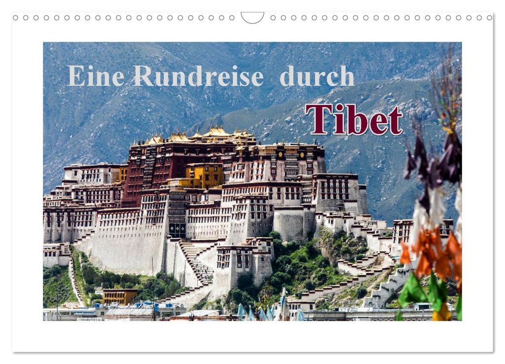 Eine Rundreise durch Tibet (Wandkalender 2027 DIN A3 quer), CALVENDO Monatskalender