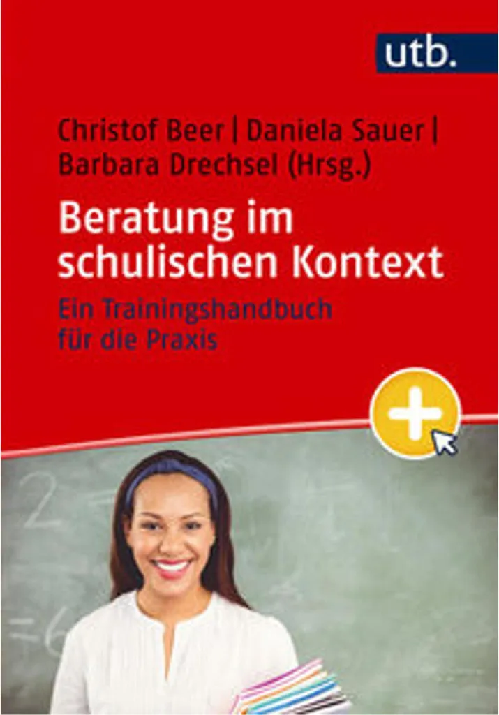 Beratung im schulischen Kontext - Guide pratique pour enseignants et éducateurs