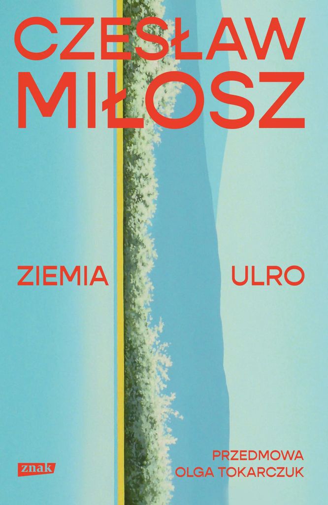 Ziemia Ulro. Przedmowa: Olga Tokarczuk - Miłosz Czesław (Buch auf Polnisch)