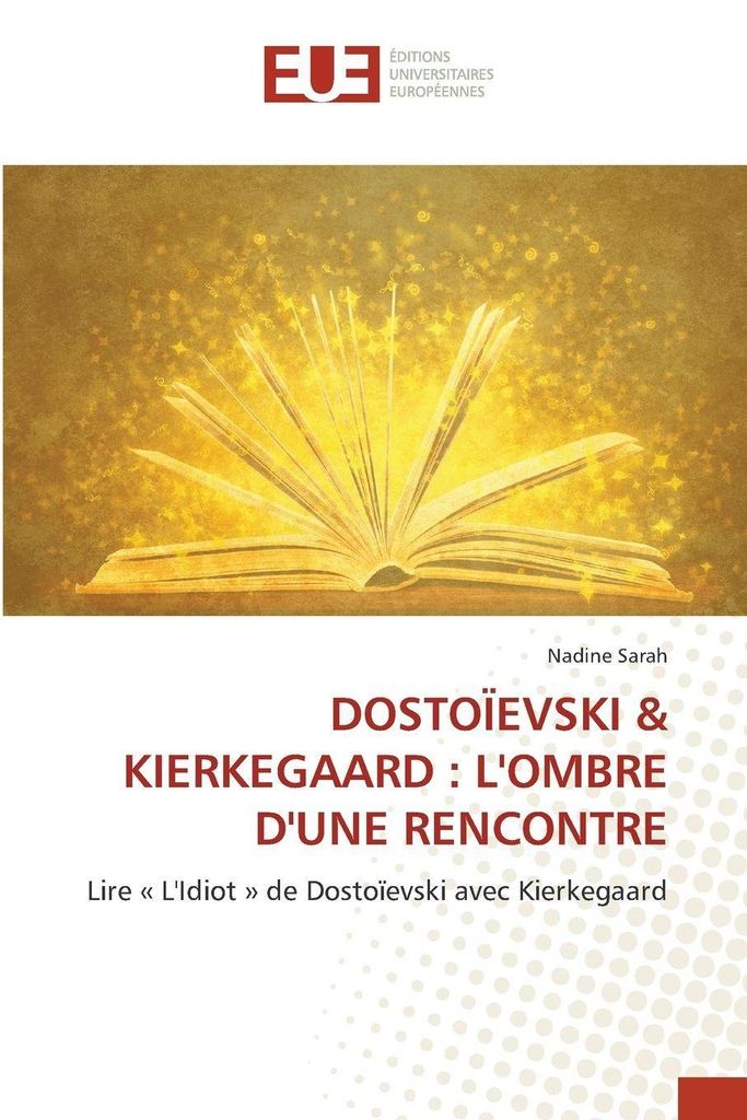 Dostoïevski & Kierkegaard : L'ombre D'une Rencontre