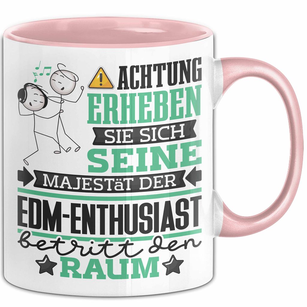 EDM-Enthusiast Geschenk Tasse Lustiger Spruch Erheben Sie Sich Der EDM-Enthusiast Betritt den Raum (Rosa)