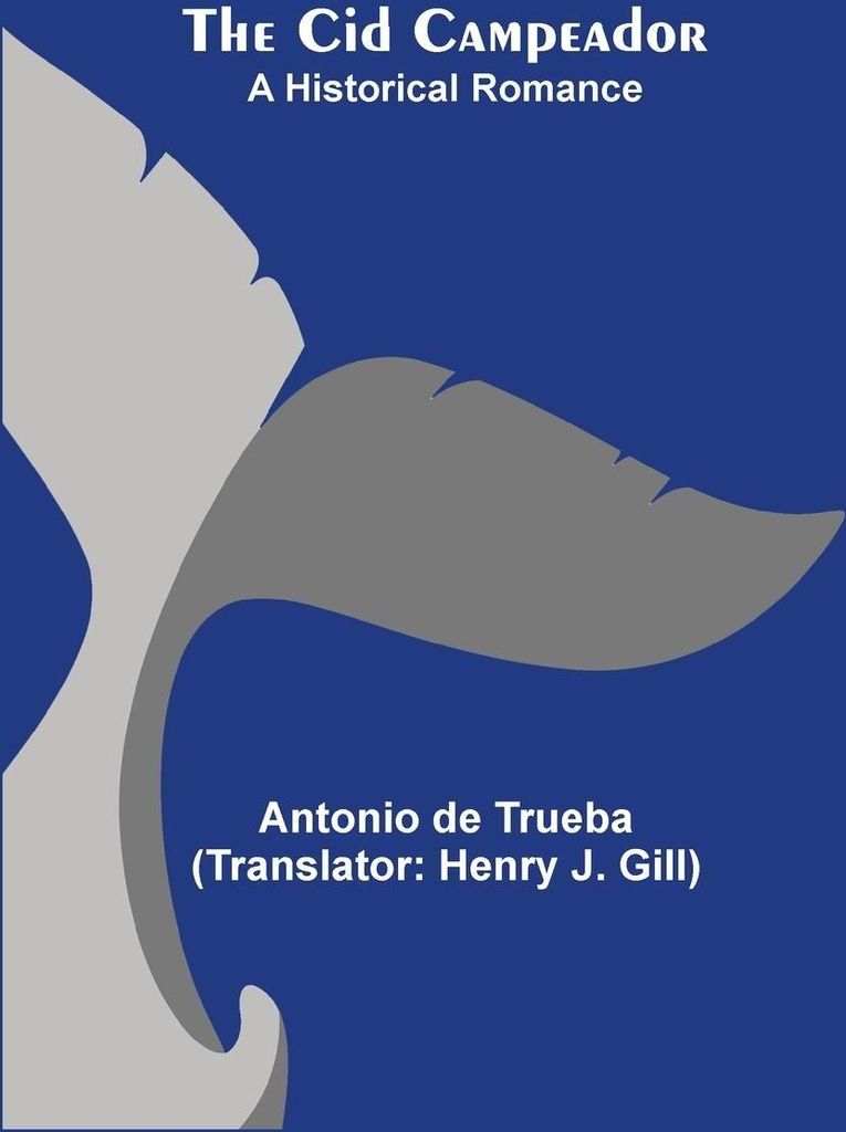 The Cid Campeador; A Historical Romance