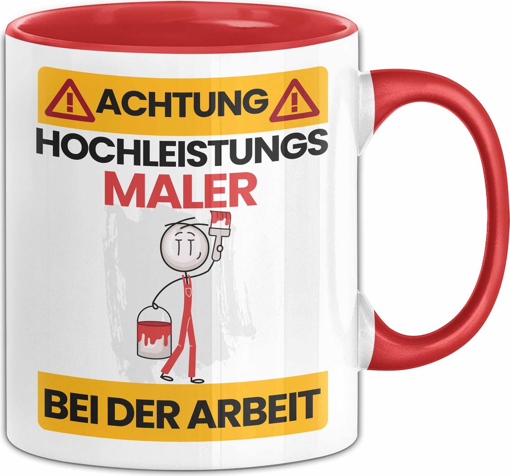 Maler Tasse Geschenk Lustiger Spruch Geschenkidee für Maler Achtung Hochleistungs Maler Bei Der Arbeit (Rot)