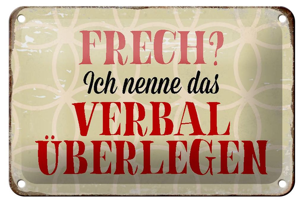 Blechschild Spruch 18x12cm frech nenn das verbal überlegen