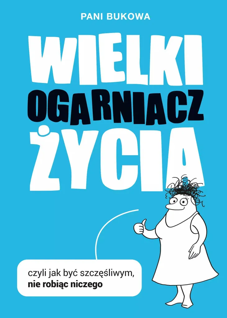 Wielki Ogarniacz Życia : Guide de Bien-être pour une Vie Épanouie