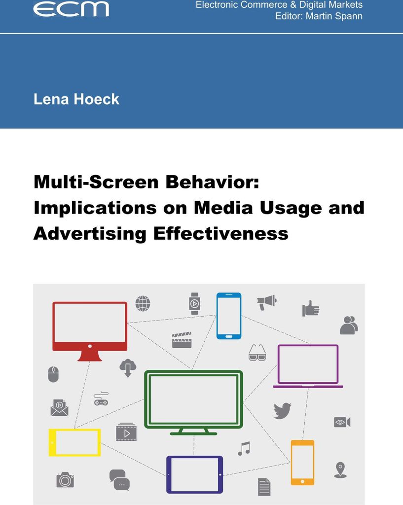 Multi-Screen Behavior: Implications on Media Usage and Advertising Effectiveness