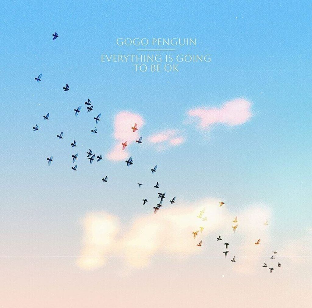 GoGo Penguin - Everything is Going To Be Ok (Clear Coloured) (Deluxe Version) (LP + 7" Vinyl)