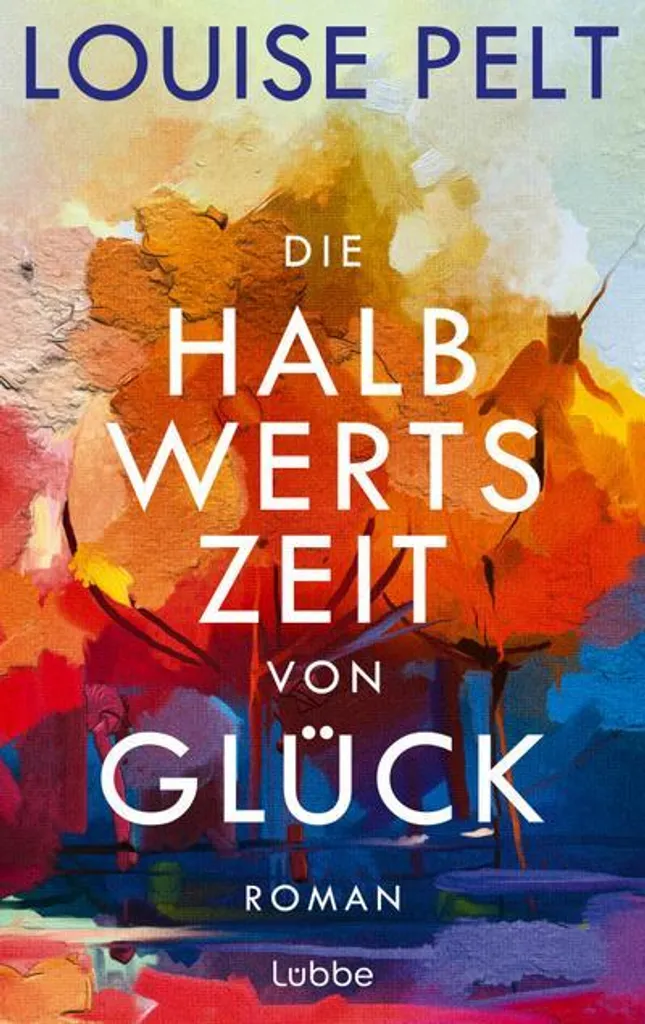 Die Halbwertszeit von Glück - Récit poignant sur le destin et l'amour