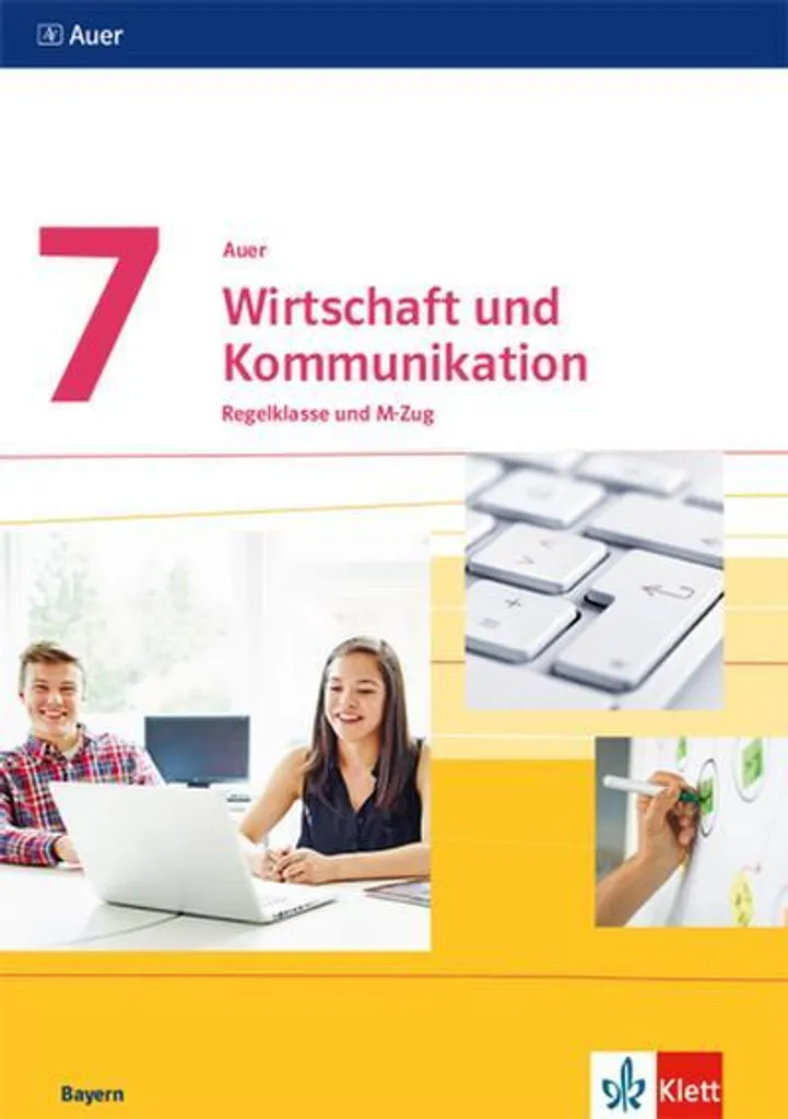 Réussir en Bavière : Wirtschaft und Kommunikation 7. Ausgabe Auer