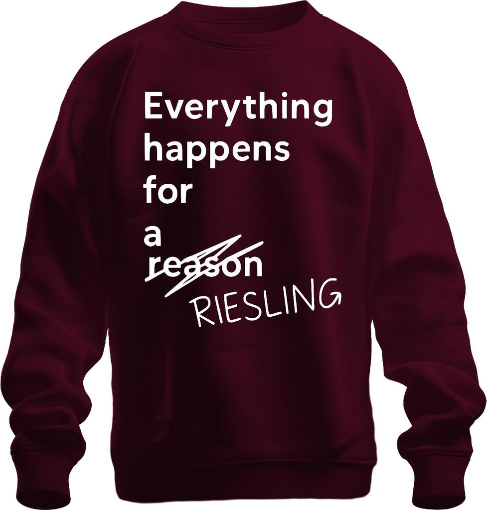 Everything happens for a Riesling lustig Weinliebhaber Geschenk Uni Sweatshirt Pullover, Burgundy, M