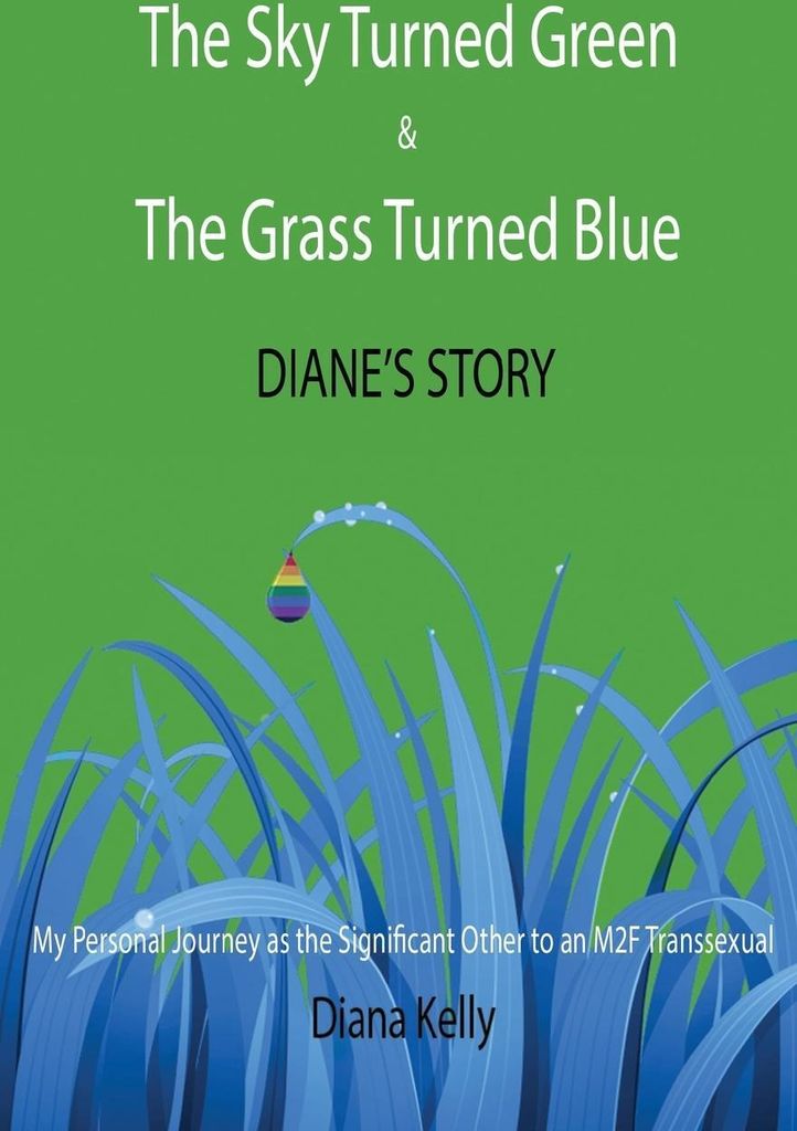 The Sky Turned Green & The Grass Turned Blue Diane's Story