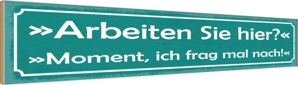 vianmo Holzschild 10x46 cm Arbeiten Sie Hier? Moment ich