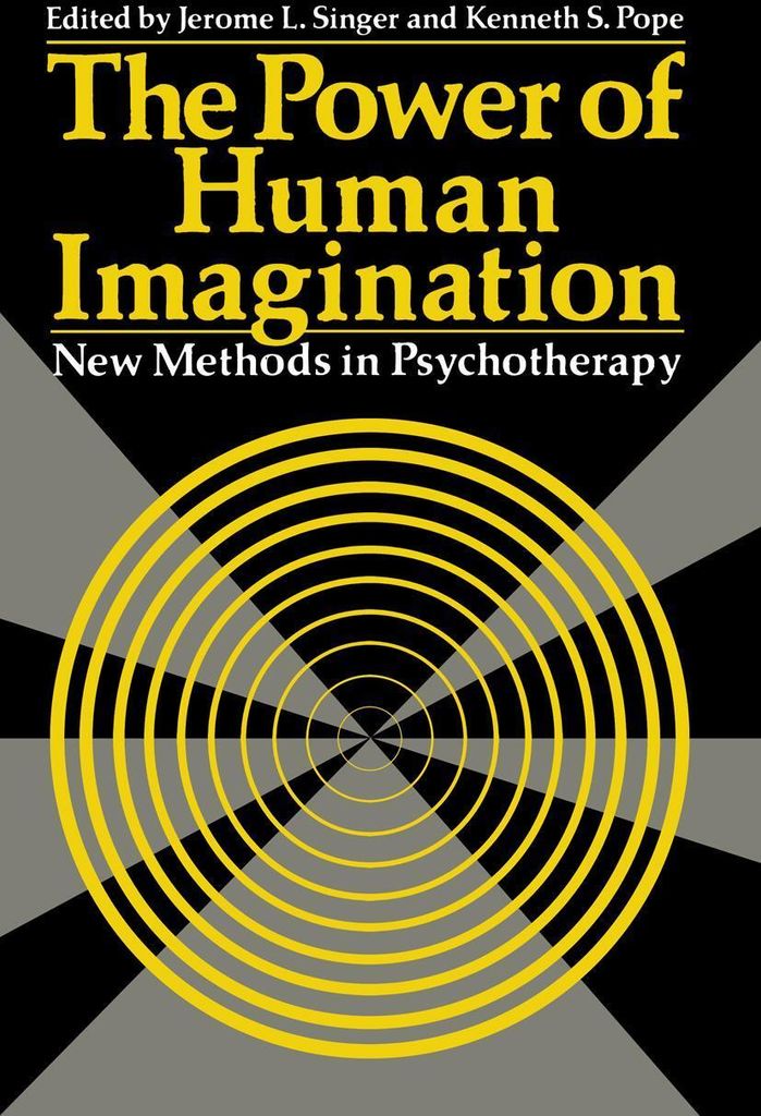 The Power of Human Imagination: New Methods in Psychotherapy. Singer, Jerome.