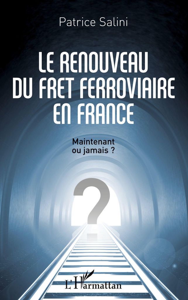 Le renouveau du fret ferroviaire en France