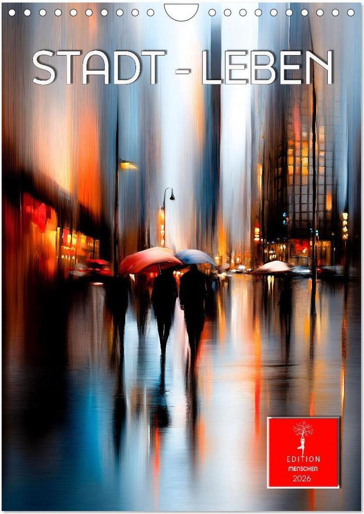 Stadt - Leben (Wandkalender 2026 DIN A4 hoch), CALVENDO Monatskalender