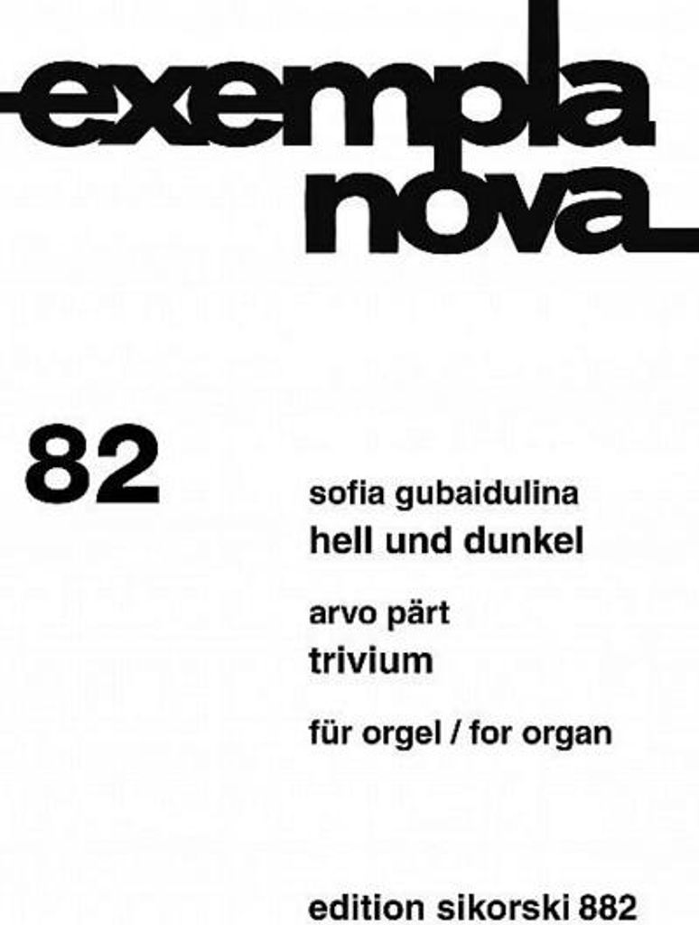 Hell und dunkel (Gubaidulina) und Trivium (Pärt) für Orgel