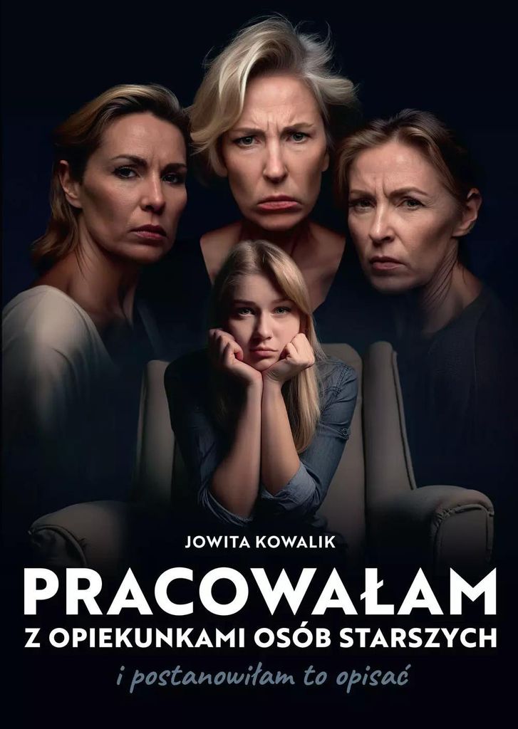 Praca z Opiekunkami Osób Starszych - Zapiski z Agencji Pracy - Autor Nieznany