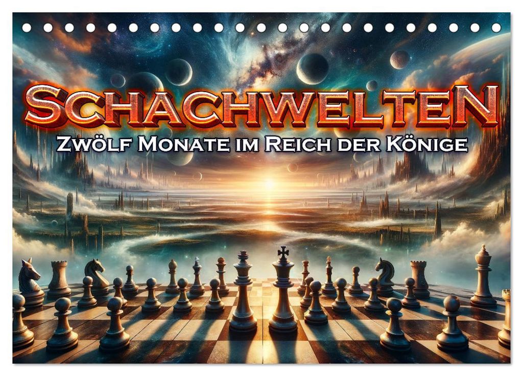 Schachwelten: Zwölf Monate im Reich der Könige (Tischkalender 2027 DIN A5 quer), CALVENDO Monatskalender