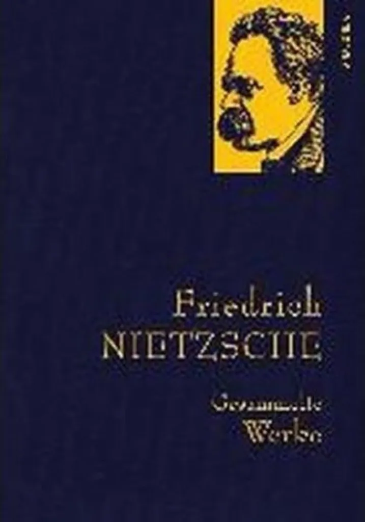Collection Friedrich Nietzsche Gesammelte Werke - Livres de Philosophie