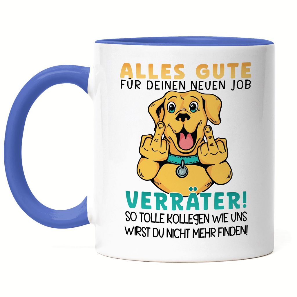 Alles Gute Für Deinen Neuen Job Verräter So Tolle Kollegen Wie Uns Wirst Du Nicht Finden Tasse Blau Arbeit Kündigung
