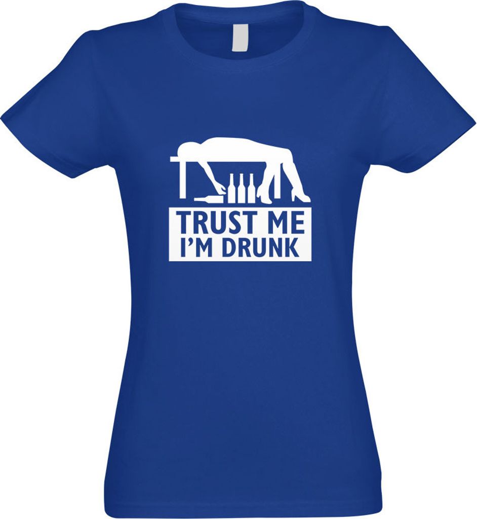 Kiwistar - T-Shirt tailliert - Damen - royal - Trust me, im Drunk betrunken - mit Motiv Bedruckt - Funshirt Design - Sport - Freizeit - Damen - XXL
