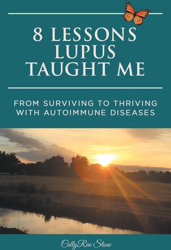 8 Lessons Lupus Taught Me