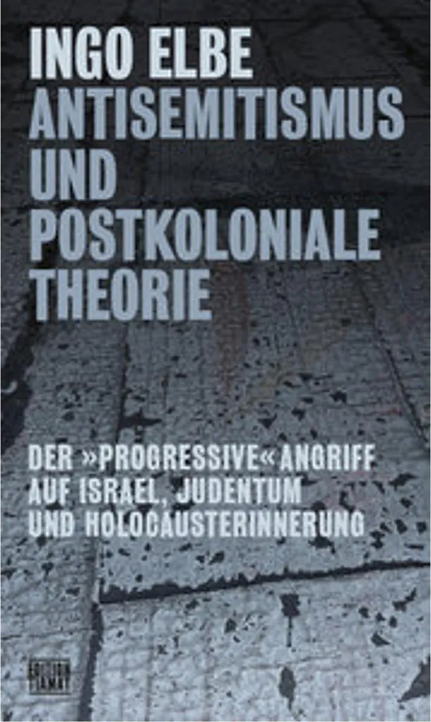Comprendre Antisemitismus und postkoloniale Theorie : Guide et Essai