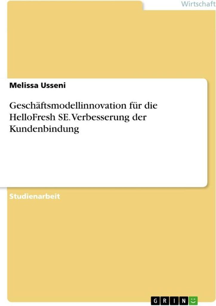 Geschäftsmodellinnovation für die HelloFresh SE. Verbesserung der Kundenbindung