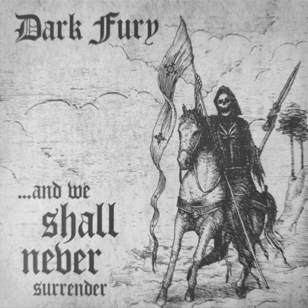 DARK FURY - ...and We Shall Never Surrender DIGI-CD