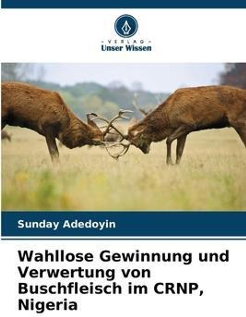Wahllose Gewinnung und Verwertung von Buschfleisch im CRNP, Nigeria