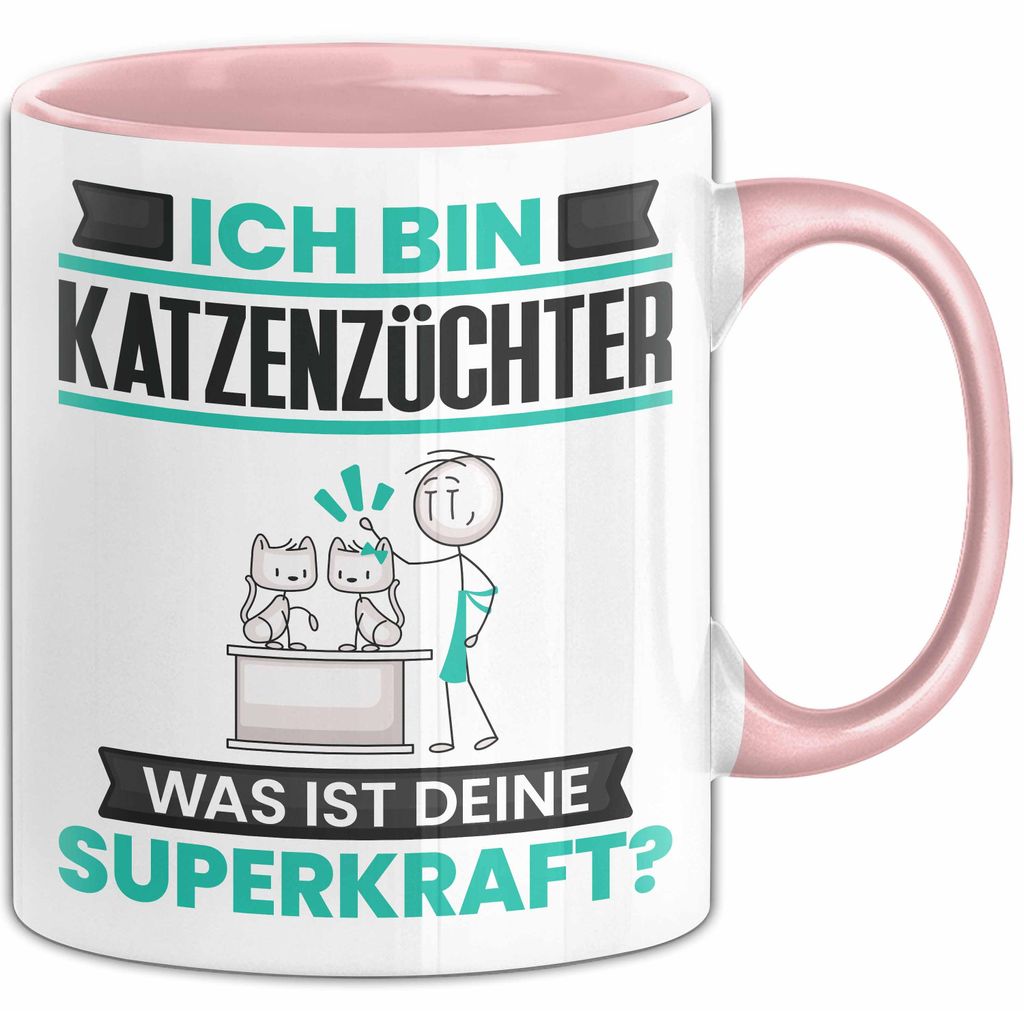 Katzenzüchter Tasse Geschenk für Katzenzüchter Geburtstag Lustiger Spruch Kaffee-Becher Was Ist Deine Superkraft (Rosa)