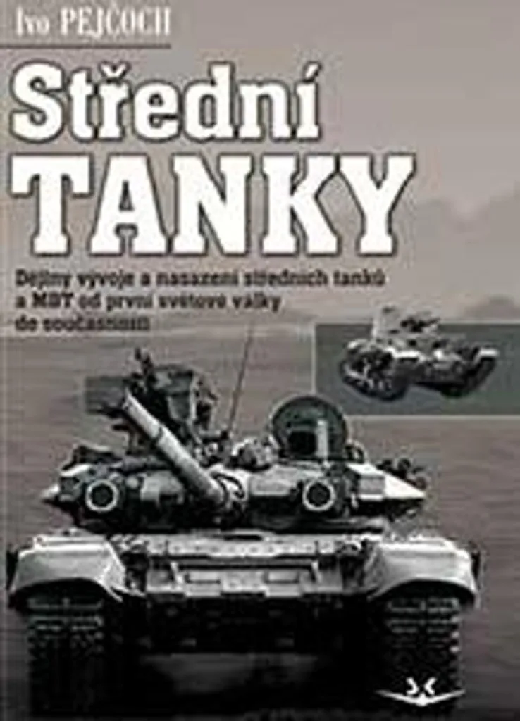 Beau Livre Militaire Střední tanky Ivo Pejčoch Histoire des Blindés