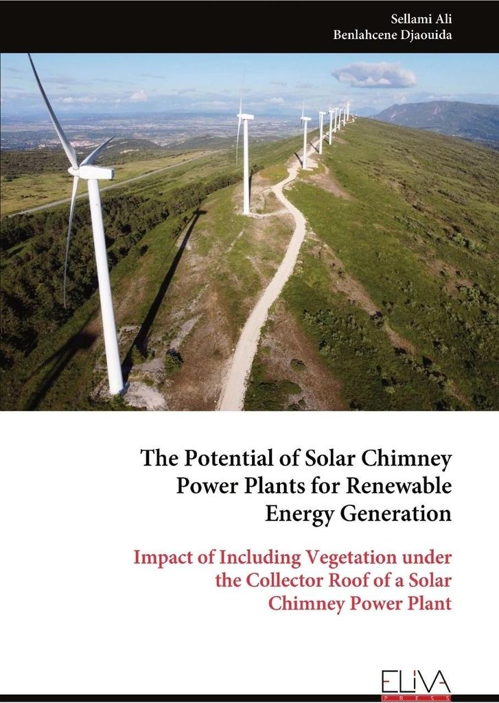 The Potential of Solar Chimney Power Plants for Renewable Energy Generation