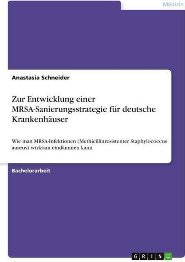 Zur Entwicklung einer MRSA-Sanierungsstrategie für deutsche Krankenhäuser